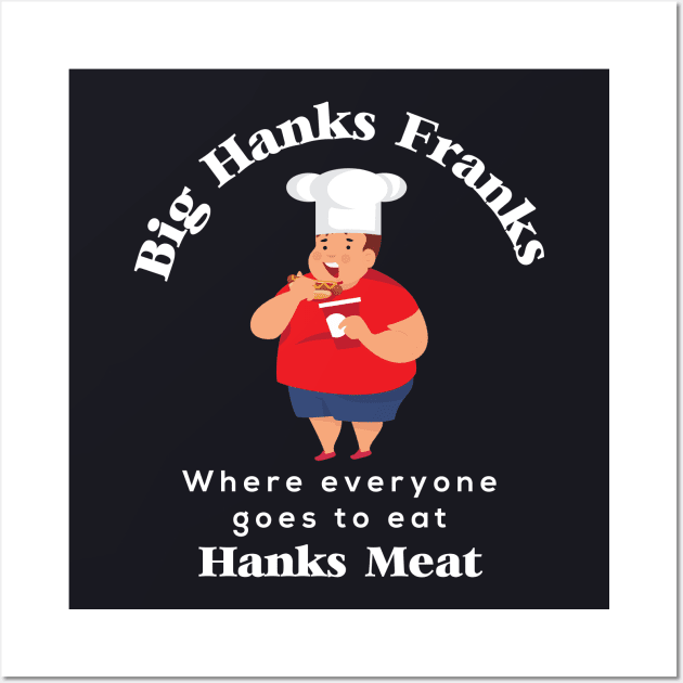 Bighanks Franks Wall Art by Bighankster Brand